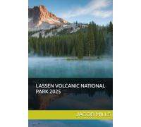 LASSEN VOLCANIC NATIONAL PARK HIKING GUIDE BOOK.2025