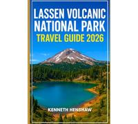 Lassen Volcanic National Park Travel Guide 2026: Discover the Geothermal Wonders, Scenic Trails, and Hidden Gems of Lassen Volcanic National Park in 2026