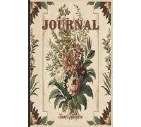 LASSIC VINTAGE JOURNAL FOR YOUR THOUGHTS, DREAMS, IDEAS AND EVERYTHING WHAT COMES TO YOUR MIND EVERYDAY.: For Adults and Seniors