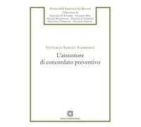 L'assuntore di concordato preventivo (Diritto dell'impresa e del mercato)