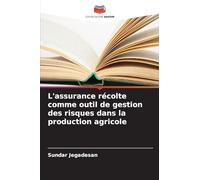 L'assurance récolte comme outil de gestion des risques dans la production agricole