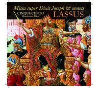 Lassus : Missa super Dixit Joseph & motets. Ensemble Cinquecento.