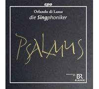 Lassus : Psaumes. Die Singphoniker.