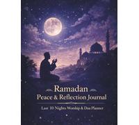 Last 10 Nights of Ramadan Planner - Gift Edition: A Thoughtful Worship & Dua Journal for Seeking Laylat al-Qadr