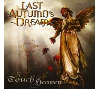 LAST AUTUMNS DREAM - Touch of Heaven