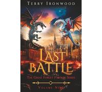 Last Battle: The Great Forget Fantasy Series Volume Nine
