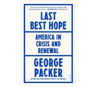 Last Best Hope: America in Crisis and Renewal