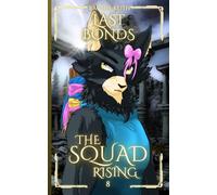 Last Bonds: 8 (The Squad: Rising)