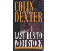Last Bus to Woodstock: 1 (Inspector Morse)