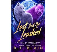 Last but not Leashed (Magical Romantic Comedy (with a Body Count))