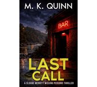 Last Call: A Sloane Merritt Missing Persons Thriller Book 4 (Sloane Merritt Mystery Thriller Series)