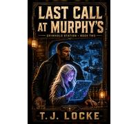 Last Call at Murphy's: An Action-Packed Found Family Space Opera (Grimhold Station)