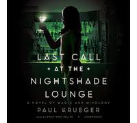 Last Call at the Nightshade Lounge: Una novela de magia y mixología