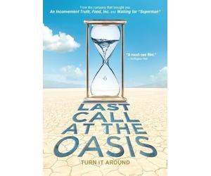 Last Call at the Oasis by Docurama by Jessica Yu