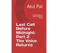 Last Call Before Midnight: Part 2 The Voice Returns: A Psychological Thriller Mystery Novel