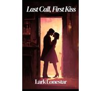 Last Call, First Kiss