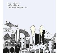 Buddy - Last Call for the Quiet Life