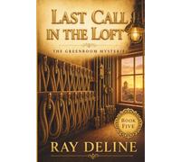 Last Call in the Loft: The Greenroom Mysteries - Book 5