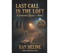 Last Call in the Loft: The Greenroom Mysteries - Book 5