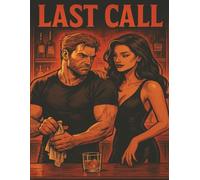 Last Call: Last Call: A Supernatural Romance Forged in Fire
