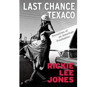 Last Chance Texaco: Chronicles of an American Troubadour