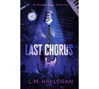 Last Chorus: A Rockstar Romance (A Perfect Song Duet)