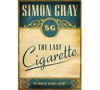 Last Cigarette (the Smoking Diaries Volume 3)