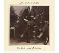Last Dance Orchestra - Lost for Words