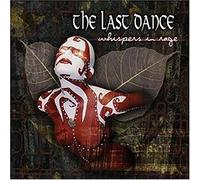 Last Dance,the - Whispers in Rage