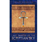 Last Dancer of the Egyptian Sky (Lovers of the Gods)
