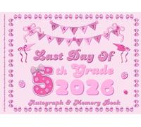Last Day of 5th Grade Autograph & Memory Book: A Cute Pink Coquette Aesthetic Elementary School Graduation Keepsake for Girls to Save Signatures, Wishes, Photos from Friends & Teachers