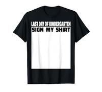 Last Day of Kindergarten Sign My Shirt Back to School Funny Camiseta