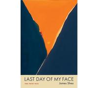 Last Day of My Face (Iowa Poetry Prize)