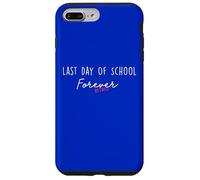 Last Day of School Forever Camiseta Divertida para Maestros de jubilación Carcasa para iPhone 7 Plus/8 Plus