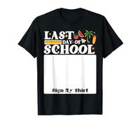 Last Day Of School Sign My Funny Student Niños Niñas Camiseta