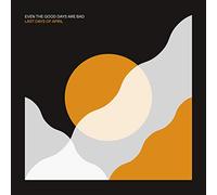 Last Days of April - Even The Good Days Are Bad (LP) [Vinilo]