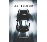 Last Delivery: 100 True Stories of Drivers Who Never Came Back (Gig Economy & GPS Horror)