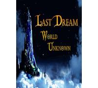 Last Dream: World Unknown Steam PC Key GLOBAL
