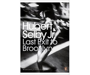Last Exit to Brooklyn: Hubert Selby Jr. (Penguin Modern Classics)