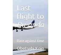 Last flight to Ru-anda: Race against time