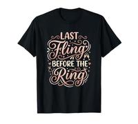 Last Fling Before The Ring - Novia de Despedida de Soltera Camiseta