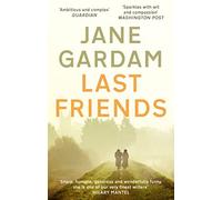 Last Friends: Jane Gardam (Old filth, 3)
