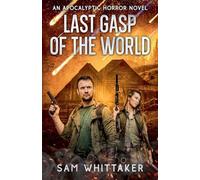 Last Gasp of the World: 2