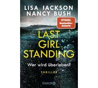 Last Girl Standing - Wer wird überleben?: Thriller | Hochspannung von Spiegel-Bestsellerautorin Lisa Jackson und Nancy Bush