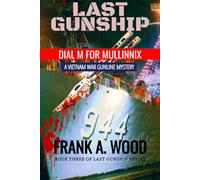 Last Gunship Dial M for Mullinnix (Last Gunship Naval Warfare Series)