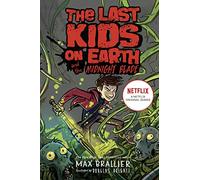 Last Kids on Earth and the Midnight Blade (The Last Kids on Earth)