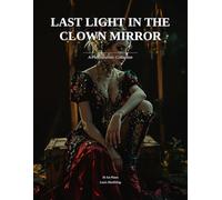 Last Light in the Clown Mirror