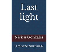 Last light: Is this the end times?