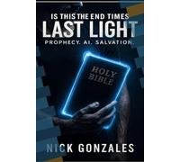 Last light: Is this the end times?