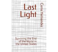 Last Light: Surviving the End of the World in the United States